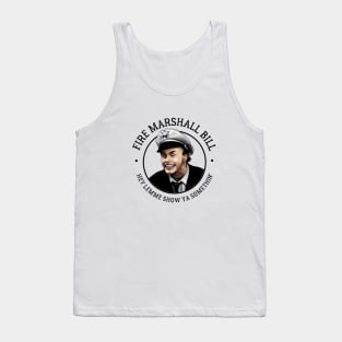 Fire Marshall Bill Tank Top